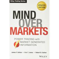 Mind Over Markets Hardcover By James F. Dalton UKN2059