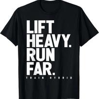 Lift Heavy Run Far Hybrid Athlete Training Gym Running Lover T-Shirt S juoda