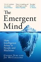 Emergent Mind: How Intelligence Arises in People and Machines