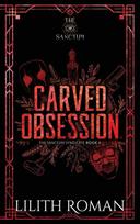 Carved Obsession: a Dark Mafia Romance Discreet Edition, Carved Obsession: a Dark Mafia Romance Discreet Edition