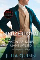 Vikontas, kuris mane mylėjo. Ciklo Bridžertonai 2 knyga