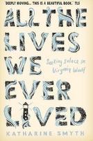 All the Lives We Ever Lived: Seeking Solace in Virginia Woolf Main