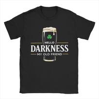 Hello Darkness My Old Friend Irish Beer St TShirt Unisex  Casual  Cotton Tee Shirt O Neck Short Sleeve T Shirt Gift Clothes S įvairiaspalvis