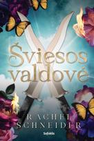 Šviesos valdovė. Ciklo „Ugnis ir metalas“ 2 knyga - Rachel Schneider