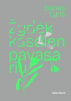 Žydėk kasdien pavasariu. Įkvepiančios mintys kasdienai - Benas Lyris