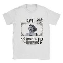 Men Women RAYE Where the Hell Is My Husband T Shirt Pure Cotton New Arrival T-Shirt  Top Clothing S įvairiaspalvis