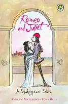 KNYGA Andrew Matthews Shakespeare Story: Romeo And Juliet