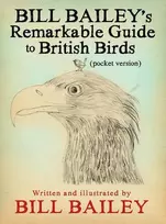 KNYGA Bill Bailey's Remarkable Guide to British Birds