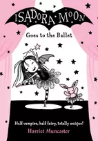 KNYGA Harriet Muncaster Isadora Moon Goes to the Ballet
