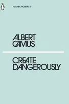 KNYGA Albert Camus Create Dangerously