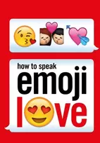 KNYGA Ebury Press Staff How to Speak Emoji Love