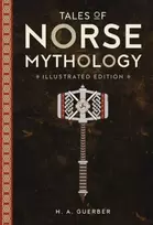 KNYGA Helen A Guerber Tales of Norse Mythology