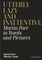 KNYGA Martin Parr Utterly Lazy and Inattentive