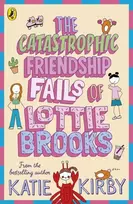 KNYGA Katie Kirby Catastrophic Friendship Fails of Lottie Brooks