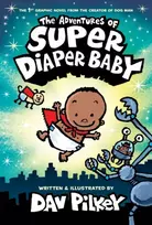 KNYGA Dav Pilkey Adventures of Super Diaper Baby Colour edition (Hardback)