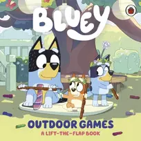KNYGA Bluey: Outdoor Games, A Lift-the-Flap Book