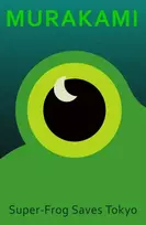 KNYGA Haruki Murakami Super-Frog Saves Tokyo