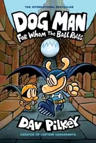 KNYGA Dav Pilkey For Whom the Ball Rolls