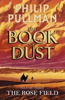 KNYGA Philip Pullman Rose Field: The Book of Dust Volume Three