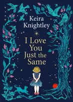 KNYGA Keira Knightley I Love You Just the Same