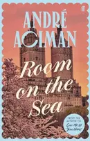 KNYGA Andre Aciman Room on the Sea, 'Master of the Modern Love Story.’ Sunday Times