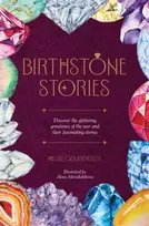 KNYGA Melise Ozkardesler Birthstone Stories, Discover the Glittering Gemstones of the Year and Their Fascinating Stories