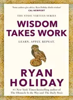 KNYGA Ryan Holiday Wisdom Takes Work, Learn. Apply. Repeat.