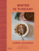 KNYGA Winter in Tuscany, Amber Guinness brings the heart of Tuscany’s cosy autumnal and wintry flavours to your kitchen