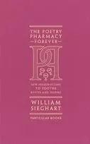 KNYGA William Sieghart Poetry Pharmacy Forever, New Prescriptions to Soothe, Revive and Inspire