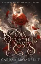 KNYGA Carissa Broadbent Six Scorched Roses