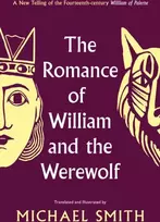 KNYGA Michael Smith The Romance of William and the Werewolf