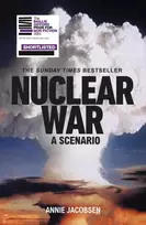 KNYGA Annie Jacobsen Nuclear War, A Scenario