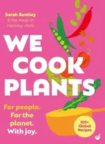 KNYGA Sarah Bentley We Cook Plants, For people. For the planet. With joy.