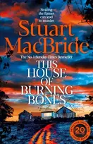 KNYGA Stuart Macbride This House of Burning Bones