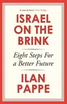 KNYGA Ilan Pappe Israel on the Brink, Eight Steps for a Better Future