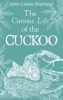 KNYGA John Lewis Stempel The Curious Life of the Cuckoo