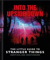 KNYGA Orange Hippo Oranžinis Hippo Into the Upside Down: The Little Guide to Stranger Things