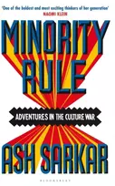KNYGA Ash Sarkar Minority Rule, Adventures in the Culture War – the instant Sunday Times bestseller