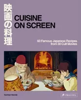 KNYGA Sachiyo Harada Cuisine on Screen, 60 Famous Japanese Recipes from 30 Cult Movies
