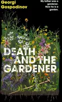 KNYGA Georgi Gospodinov Death and the Gardener