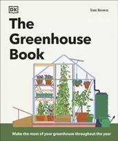 KNYGA Tom Brown Greenhouse Book, Make the Most of Your Greenhouse Throughout the Year