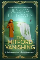 KNYGA Jessica Fellowes Mitford Vanishing, Jessica Mitford and the case of the disappearing sister