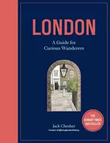 KNYGA Jack Chesher London: A Guide for Curious Wanderers, The Sunday Times Bestseller
