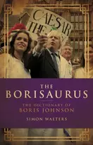 KNYGA Simon Walters Borisaurus, The Dictionary of Boris Johnson