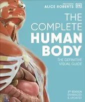 KNYGA Alice M Roberts Complete Human Body, The Definitive Visual Guide