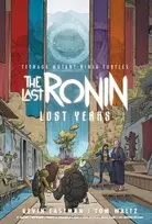 KNYGA Kevin B Eastman Teenage Mutant Ninja Turtles: The Last Ronin--Lost Years