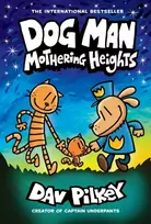 KNYGA Dav Pilkey Dog Man 10: Mothering Heights