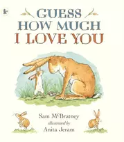 KNYGA Sam McBratney Guess How Much I Love You, Beloved classic bestselling picture book about love between a parent and child – perfect gift for babies, toddlers, birthdays, bedtime, baby showers and a loved one of any age