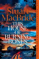 KNYGA Stuart Macbride This House of Burning Bones