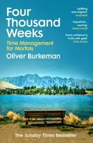 KNYGA Oliver Burkeman Four Thousand Weeks, Embrace your limits. Change your life. Make your four thousand weeks count.